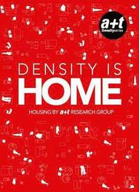 bokomslag Density is Home - Housing by A+T Research Group
