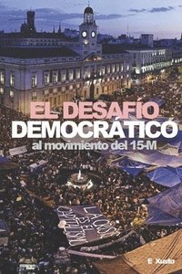 bokomslag El Desafio Democratico