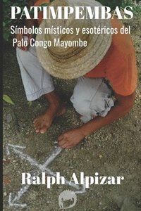 bokomslag Patimpembas: Símbolos místicos y esotéricos del Palo Congo Mayombe