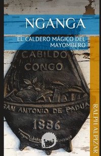 bokomslag Nganga: El Caldero Mágico del Mayombero