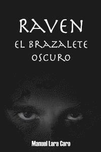 bokomslag Raven: El Brazalete Oscuro