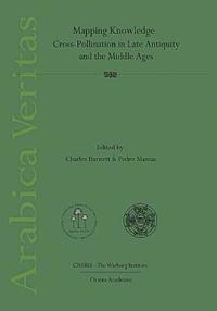 bokomslag Mapping Knowledge: Cross-Pollination in Late Antiquity and the Middle Ages