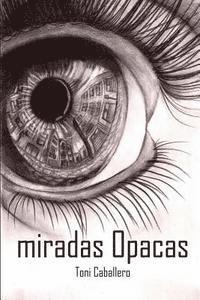 miradas Opacas 1