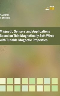 bokomslag Magnetic Sensors and Applications Based on Thin Magnetically Soft Wires with Tunable Magnetic Properties