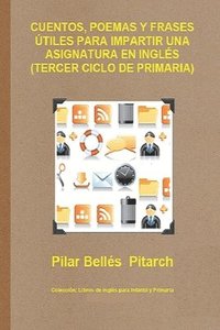 bokomslag Cuentos, Poemas Y Frases Útiles Para Impartir Una Asignatura En Inglés (Tercer Ciclo de Primaria)