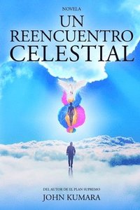 bokomslag Un reencuentro celestial