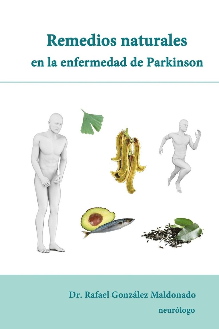 Rafael Gonzalez Maldonado - Remedios naturales en la enfermedad de Parkinson, Häftad
