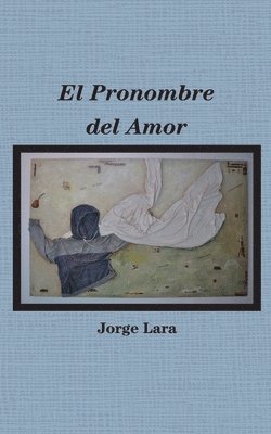 Jorge Lara - Pronombre del Amor, Häftad