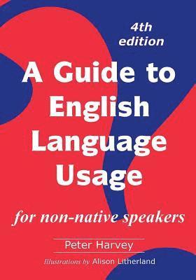Peter Harvey - A Guide to English Language Usage: for non-native speakers, Häftad