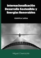 bokomslag Internacionalización, Desarrollo Sostenible y Energías Renovables: América Latina