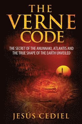 bokomslag The Verne Code: The secret of the Anunnaki, Atlantis and the true shape of the Earth unveiled