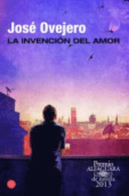 Jose Ovejero, José Ovejero - La invencion del amor, Häftad