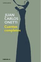 bokomslag Cuentos completos. Juan Carlos Onetti / Complete Works. Juan Carlos Onetti