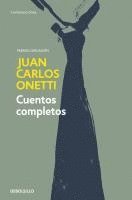 bokomslag Cuentos completos. Juan Carlos Onetti / Complete Works. Juan Carlos Onetti