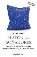 Allan Percy - Platón para soñadores : genios para la vida cotidiana : cápsulas de filosofía cotidiana para hacer realidad tus mejores ideas, Häftad