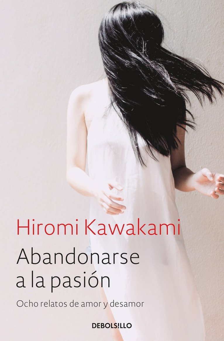 Abandonarse a la pasión / Surrender to Passion: Eight Tales of Love and Heartbre ak