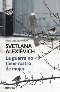 bokomslag La Guerra No Tiene Rostro de Mujer / The Unwomanly Face of War: An Oral History of Women in World War II