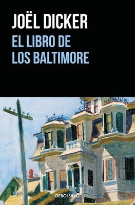 Joël Dicker - El Libro de Los Baltimore / The Baltimore Boys, Häftad