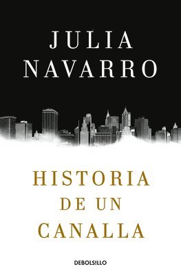 Historia de Un Canalla / Story of a Sociopath: A Novel 1