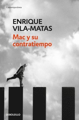 Enrique Vila-Matas - Mac Y Su Contratiempo / Mac's Problem, Häftad