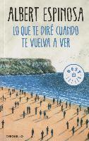 Albert Espinosa - Lo que te dire cuando te vuelva a ver, Häftad