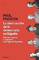 Paul Preston - La destruccion de la democracia en Espana, Häftad