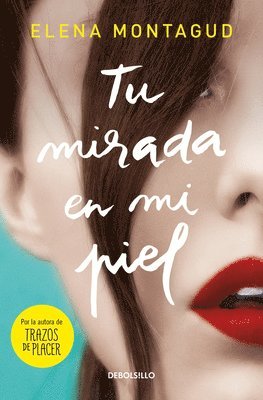 Tu Mirada En Mi Piel / Your Gaze on My Skin 1