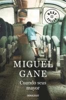 Miguel Gane - Cuando seas mayor, Häftad