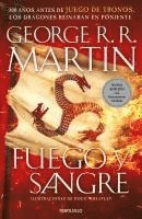 Fuego y sangre : 300 años antes de Juego de Tronos : historia de los Targaryen