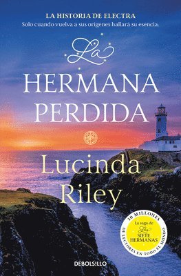 Lucinda Riley - La Hermana Perdida / The Missing Sister, Häftad