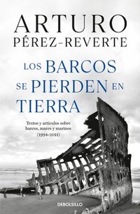 bokomslag Los Barcos Se Pierden En Tierra / Ships Are Lost Ashore