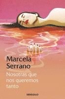 Nosotras que nos queremos tanto, Häftad