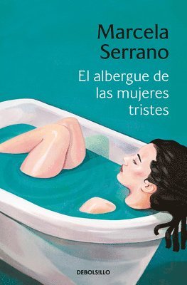 El Albergue de Las Mujeres Tristes / The Retreat Forheartbroken Women 1