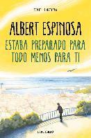Albert Espinosa - Estaba preparado para todo menos para ti, Häftad