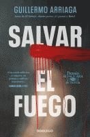 Guillermo Arriaga - Salvar el fuego, Häftad