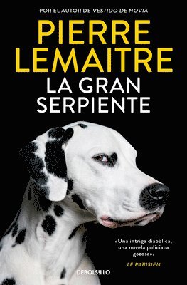 Pierre Lemaitre - La Gran Serpiente / Going to the Dogs, Häftad