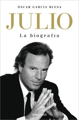 Julio Iglesias. La Biografía / Julio Iglesias: The Biography 1