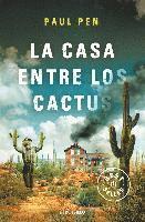 Paul Pen - La Casa Entre Los Cactus / Desert Flowers, Häftad