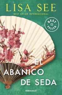 bokomslag El Abanico de Seda / Snow Flower and the Secret Fan