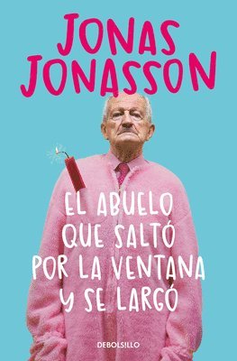 bokomslag El Abuelo Que Saltó Por La Ventana Y Se Largó / The 100-Year-Old Man Who Climbed Out the Window and Disappeared