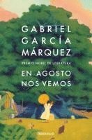 Gabriel Garcia Marquez - En Agosto nos vemos, Häftad