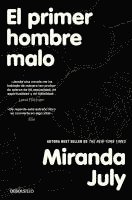 Miranda July - El Primer Hombre Malo / The First Bad Man / The First Bad Man, Häftad