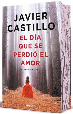 Javier Castillo - El Día Que Se Perdió El Amor (Edición Especial Cantos Pintados) / The Day Love Was Lost (Special Edition Sprayed Edges), Inbunden