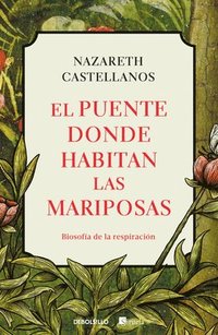 bokomslag El Puente Donde Habitan Las Mariposas / The Bridge Where Butterflies Dwell