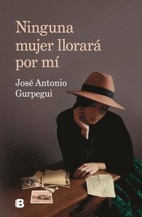 bokomslag Ninguna Mujer Llorará Por Mí / No Woman Will Cry for Me