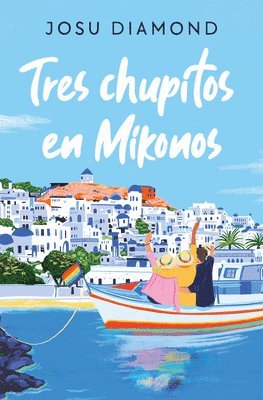 bokomslag Tres Chupitos En Mikonos / Three Shots in Mikonos