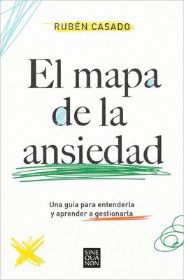 bokomslag El Mapa de la Ansiedad: Una Guía Para Entenderla Y Aprender a Gestionarla / An Exhaustive Guide to Understanding Anxiety