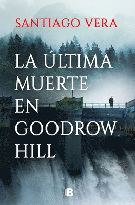 bokomslag La Última Muerte En Goodrow Hill / Goodrow Hills's Last Death