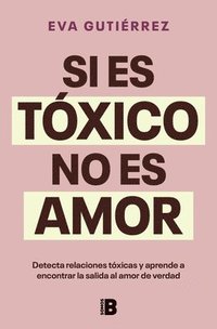 bokomslag Si Es Tóxico, No Es Amor / If It's Toxic, It Isn't Love