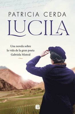 Lucila (Spanish Edition) Una Novela Sobre La Vida de Gabriela Mistral 1